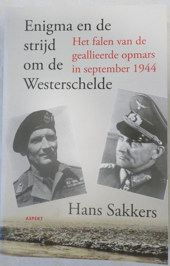 Enigma en de strijd om de Westerschelde, Hans Sakkers, Boeken, Oorlog en Militair, Zo goed als nieuw, Overige onderwerpen, Tweede Wereldoorlog