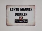 Echte mannen drinken Hertog Jan bier reclamebord van metaal, Ophalen of Verzenden, Nieuw, Reclamebord, Plaat of Schild, Hertog Jan