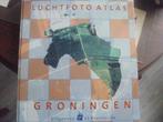 Luchtfoto atlas van Groningen, Boeken, Geschiedenis | Stad en Regio, Ophalen of Verzenden, 20e eeuw of later, Gelezen