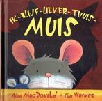 Ik-blijf-liever-thuis-Muis - Alan MacDonald, Tim Warnes, Fictie algemeen, Jongen of Meisje, Nieuw, Ophalen of Verzenden