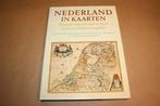 Nederland in kaarten - Vier eeuwen cartografie, Boeken, Ophalen of Verzenden, 1800 tot 2000, Nederland, Landkaart