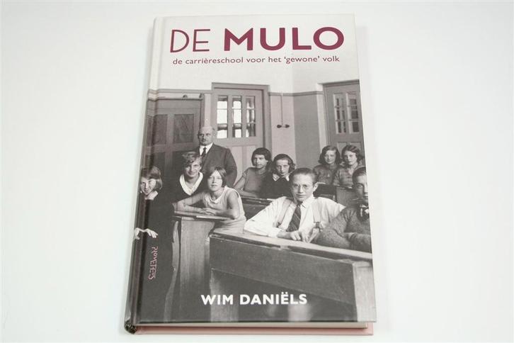 De Mulo — Geschiedenis van de Carrièreschool [Wim Daniëls], Boeken, Geschiedenis | Stad en Regio, Gelezen, Ophalen of Verzenden