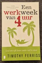 Boek een werkweek vsn 4 uur van Timothy Ferriss, Ophalen of Verzenden, Zo goed als nieuw, Diverse