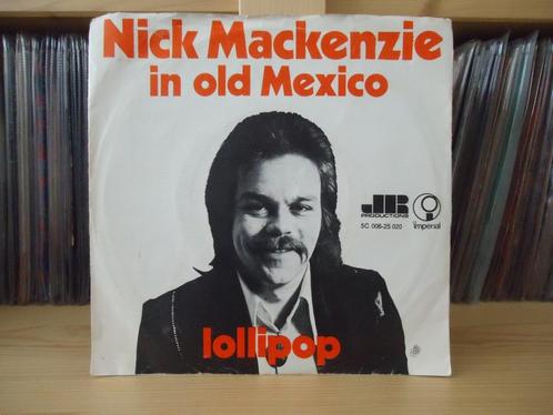 7" Single Nick MacKenzie - In Old Mexico / Lollipop, Cd's en Dvd's, Vinyl Singles, Gebruikt, Single, Pop, 7 inch, Ophalen of Verzenden