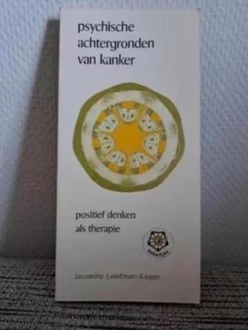 PSYCHISCHE ACHTERGRONDEN VAN KANKER / positief denken beschikbaar voor biedingen