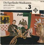 Egerlander Musikanten Spielen Auf 3 vinyl single, Ophalen of Verzenden, Zo goed als nieuw, Overige formaten