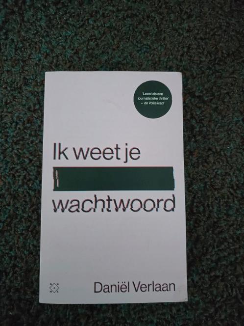 Daniël Verlaan - Ik weet je wachtwoord, Boeken, Overige Boeken, Zo goed als nieuw, Ophalen of Verzenden