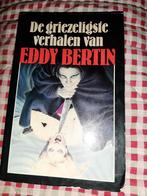 De griezeligste verhalen van Eddy Bertin (1984), Boeken, Ophalen of Verzenden, Zo goed als nieuw