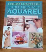Compleet handboek schilderen met aquarel, Ophalen of Verzenden, Zo goed als nieuw, Acrylverf