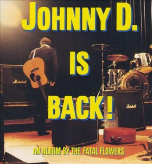 363 - THE FATAL FLOWERS - JOHNNY D. IS BACK - NIEUW, Cd's en Dvd's, Cd's | Rock, Nieuw in verpakking, Alternative, Verzenden