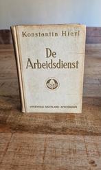 De Arbeidsdienst Konstantin Hierl, Ophalen of Verzenden, Nederland, Boek of Tijdschrift