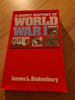 A Short History of World War I, James Stokesbury, 348 pagina, Ophalen of Verzenden, Zo goed als nieuw