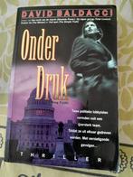 David Baldacci - Onder druk, David Baldacci, Ophalen of Verzenden, Zo goed als nieuw, Nederland
