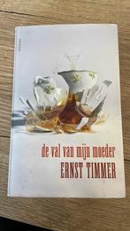 Ernst Timmer - De val van mijn moeder, Boeken, Ophalen of Verzenden, Zo goed als nieuw, Ernst Timmer