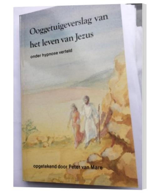 Ooggetuigeverslag van het leven van Jezus ,  Peter van Mare, Boeken, Esoterie en Spiritualiteit, Zo goed als nieuw, Achtergrond en Informatie