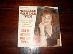 NELLEKE VAN DER VEN - sla je armen om me heen 7 INCH, Gebruikt, 7 inch, Single, Ophalen of Verzenden