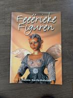 Feeërieke Figuren - Hannie Sarris-Hulstein, Ophalen of Verzenden, Zo goed als nieuw, Poppen maken, Geschikt voor kinderen