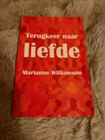 Marianne Williamson - Terugkeer naar liefde, Ophalen of Verzenden, Zo goed als nieuw, Marianne Williamson, Natuurwetenschap