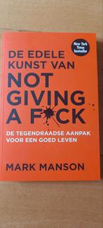 Mark Manson - De edele kunst van not giving a fuck, Boeken, Ophalen of Verzenden, Zo goed als nieuw, Mark Manson
