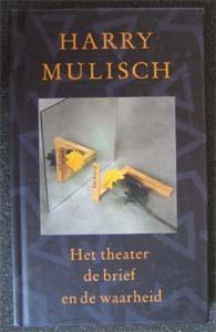 Harry Mulisch - Het theater de brief en de waarheid, Boeken, Literatuur, Zo goed als nieuw, Ophalen of Verzenden