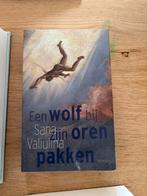 Een Wolf bij Zijn Oren Pakken - Sana Valiulina, Verzenden, Gelezen, Nederland