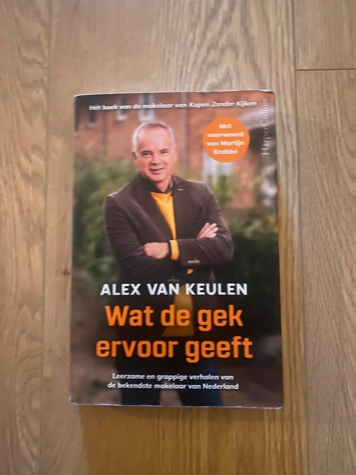 Alex van Keulen - Wat de gek ervoor geeft, Boeken, Overige Boeken, Gelezen, Ophalen of Verzenden