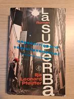 La Superba - Ilja Leonard Pfeijffer - zeldzaam!, Ophalen of Verzenden, Gelezen, Ilja Leonard Pfeijffer, Nederland