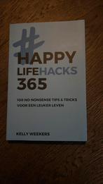 Kelly Weekers - Happy lifehacks 365, Ophalen of Verzenden, Kelly Weekers, Zo goed als nieuw