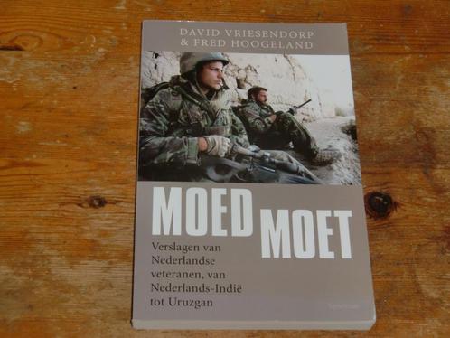 Moed moet : verslagen van Nederlandse veteranen, Boeken, Oorlog en Militair, Zo goed als nieuw, Algemeen, 1945 tot heden, Ophalen of Verzenden