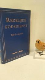 Brakel, W. a; Redelijke Godsdienst (Bijbels dagboek, Boeken, Godsdienst en Theologie, Ophalen of Verzenden, Gelezen, Christendom | Protestants