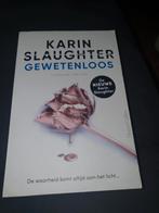 Karin Slaughter gewetenloos, Boeken, Ophalen of Verzenden, Zo goed als nieuw
