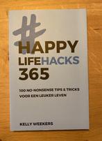 Kelly Weekers 'Happy life hacks 365', Boeken, Ophalen of Verzenden, Zo goed als nieuw, Kelly Weekers