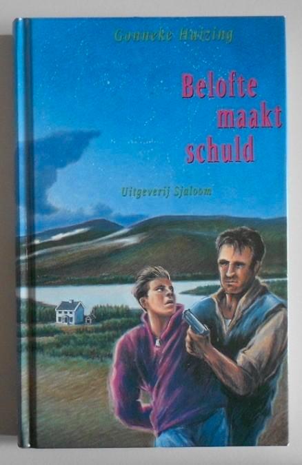 Belofte maakt schuld - Gonneke Huizing, Boeken, Kinderboeken | Jeugd | 13 jaar en ouder, Zo goed als nieuw, Ophalen of Verzenden