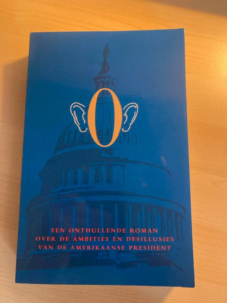 O: Een onthullende roman over de Amerikaanse president, Ophalen of Verzenden, Zo goed als nieuw, Nederland