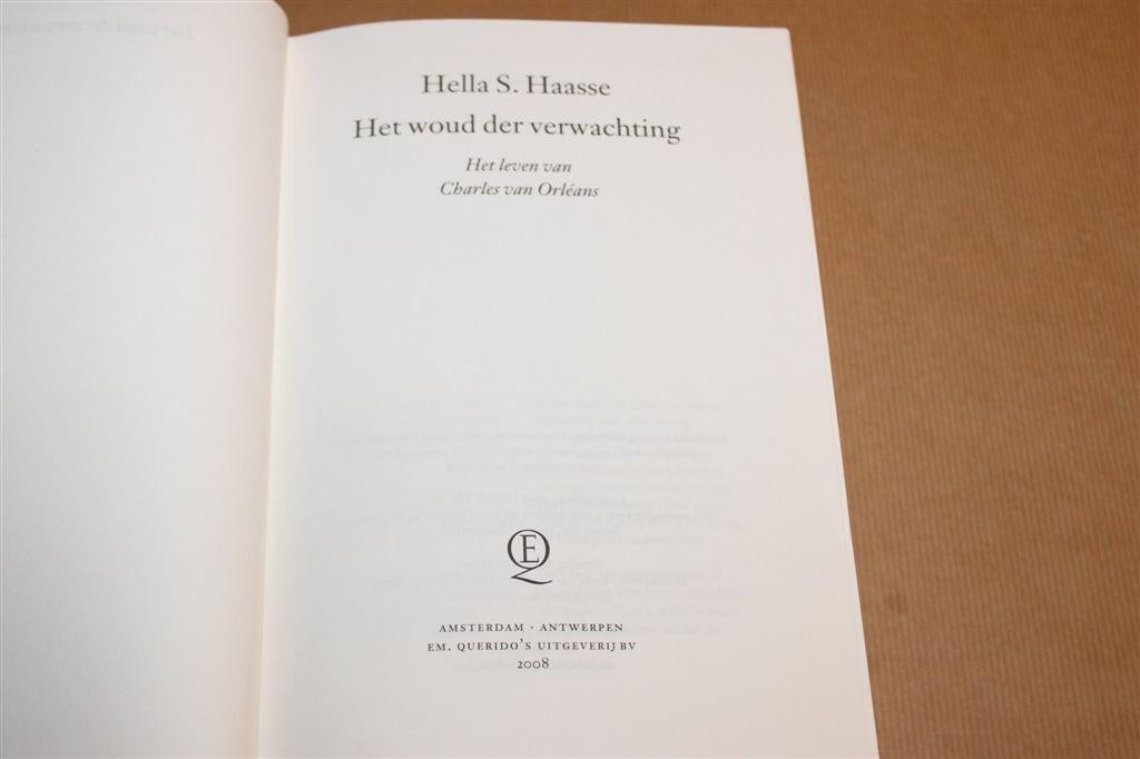 Het Woud der Verwachting — Hella Haasse, Charles van Orléans, Ophalen of Verzenden, Gelezen