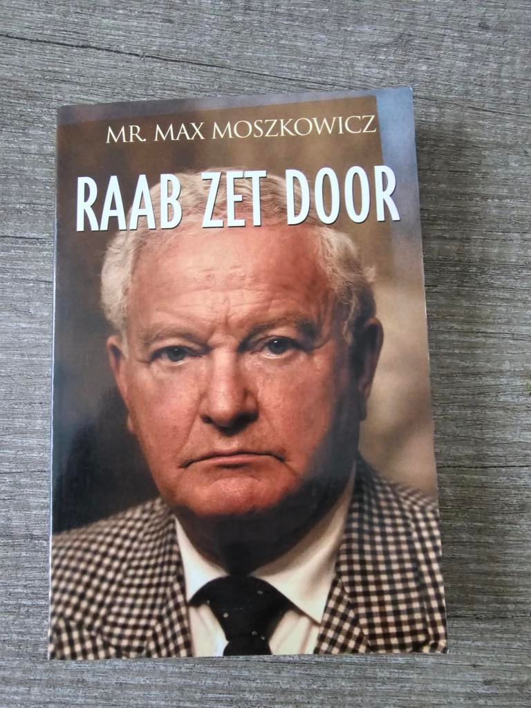Raab Zet Door - Mr. Max Moszkowicz, Boeken, Ophalen of Verzenden, Gelezen, Mr. Max Moszkowicz