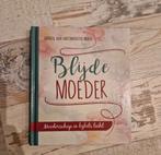 Blijde Moeder: Moederschap in Bijbels Licht, Boeken, Ophalen of Verzenden, Zo goed als nieuw, Andrea van Hartingsveldt-Moree, Christendom | Protestants