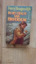 In het holst van Hilversum Ferry Hoogendijk 1982, Ophalen of Verzenden, Gelezen, Ferry Hoogendijk
