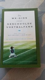 De WK-Gids voor Geschoolde Voetbalfans - Boek, Ophalen of Verzenden, Gelezen, Matt Weiland en Sean Wilsey (redactie), Overige sporten