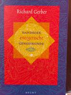 Handboek Energetische Geneeskunde - Richard Gerber, Gelezen, Achtergrond en Informatie, Spiritualiteit algemeen, Ophalen of Verzenden
