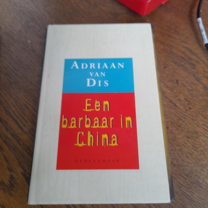 Adriaan van Dis - Een barbaar in China, Boeken, Literatuur, Zo goed als nieuw, Nederland, Ophalen of Verzenden
