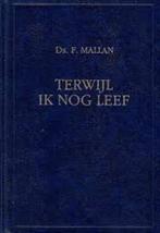 Terwijl ik nog leef Ds F MALLAN 90659501753, Ophalen of Verzenden, Zo goed als nieuw, Ds F MALLAN, Christendom | Protestants