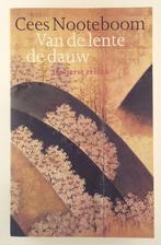 Nooteboom, Cees - Van de lente de dauw / oosterse reizen, Boeken, Literatuur, Gelezen, Nederland, Verzenden