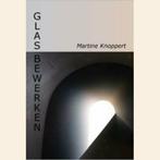 Martine Knoppert: Glasbewerken, Ophalen of Verzenden, Zo goed als nieuw, Overige onderwerpen