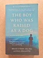 The Boy Who Was Raised as a Dog - Perry & Szalavitz, Ophalen of Verzenden, Gelezen, Klinische psychologie, Bruce D. Perry & Maia Szalavitz