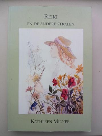 Reiki en de Andere Stralen - Kathleen Milner beschikbaar voor biedingen