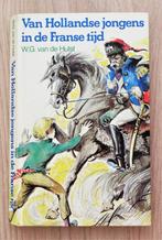 W.G. van de Hulst: Van Hollandse jongens in de Franse tijd, Ophalen of Verzenden, Gelezen
