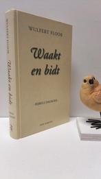 Floor, Wulfert; Waakt en bidt (Bijbels dagboek, Ophalen of Verzenden, Gelezen, Christendom | Protestants