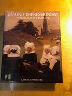 Beyond Impressionism, Boeken, Kunst en Cultuur | Beeldend, Weisberg, Zo goed als nieuw, Ophalen, Schilder- en Tekenkunst