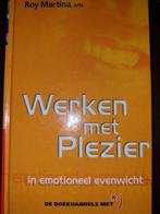 Werken met Plezier - Roy Martina, Boeken, Verzenden, Zo goed als nieuw, Overige onderwerpen, Roy Martina
